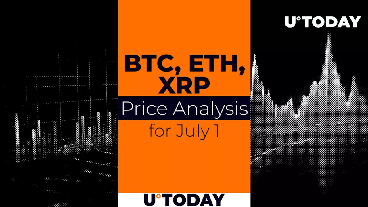 BTC, ETH and XRP Price Prediction for July 1