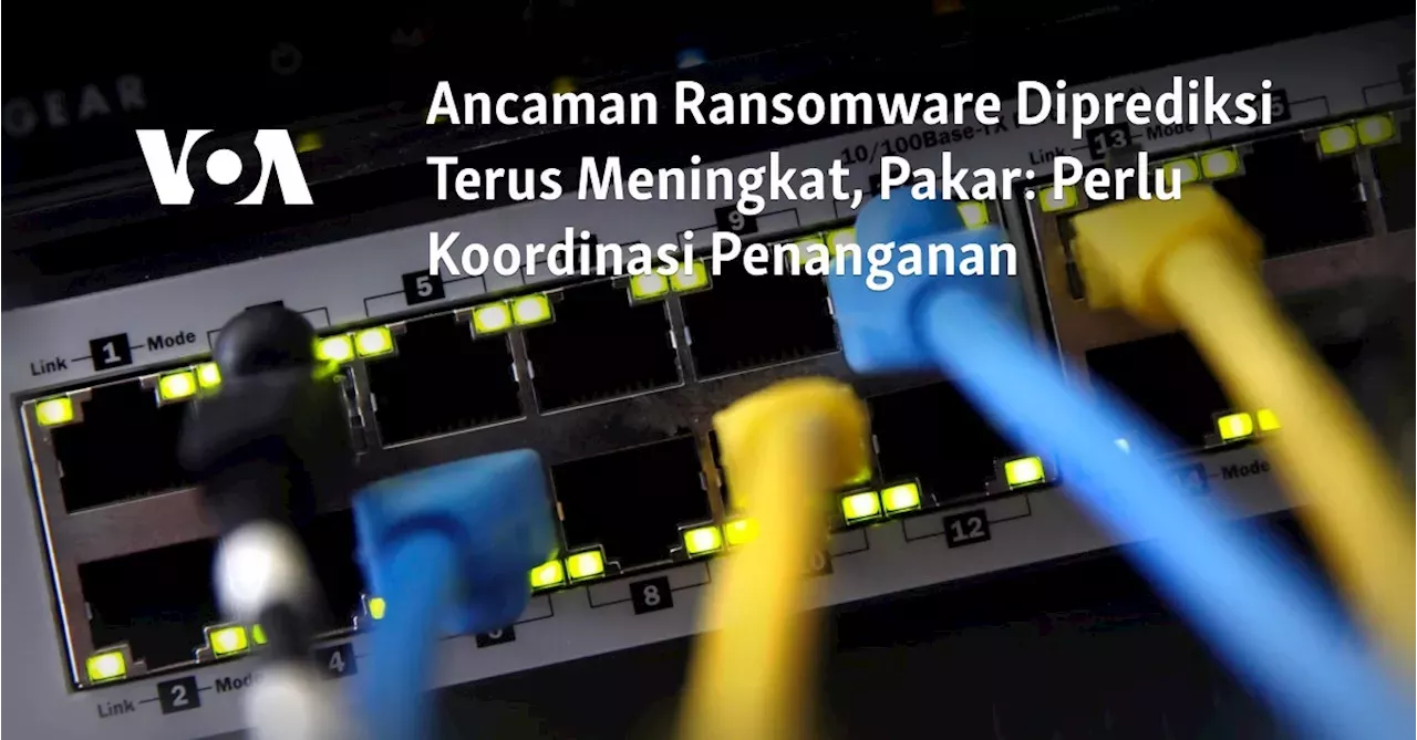 Teknologi: Ancaman Ransomware Diprediksi Terus Meningkat, Pakar: Perlu ...