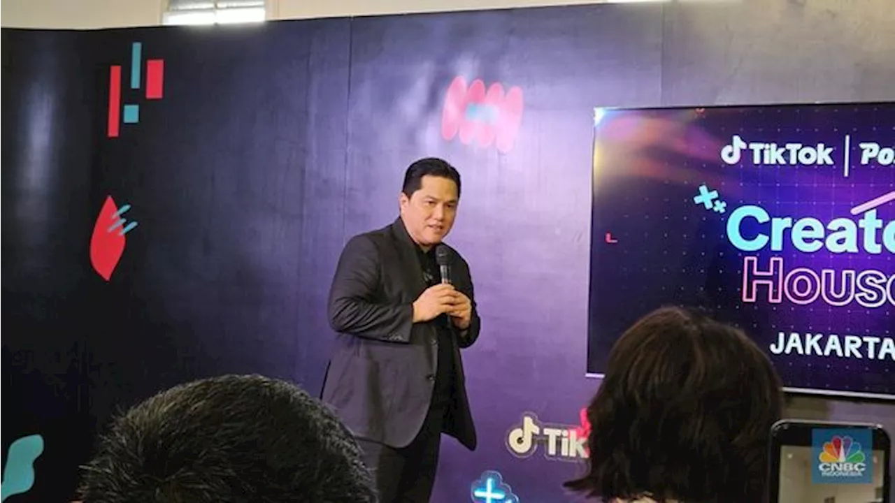 Erick Thohir Titip Pesan Khusus Buat Bos-Bos TikTok