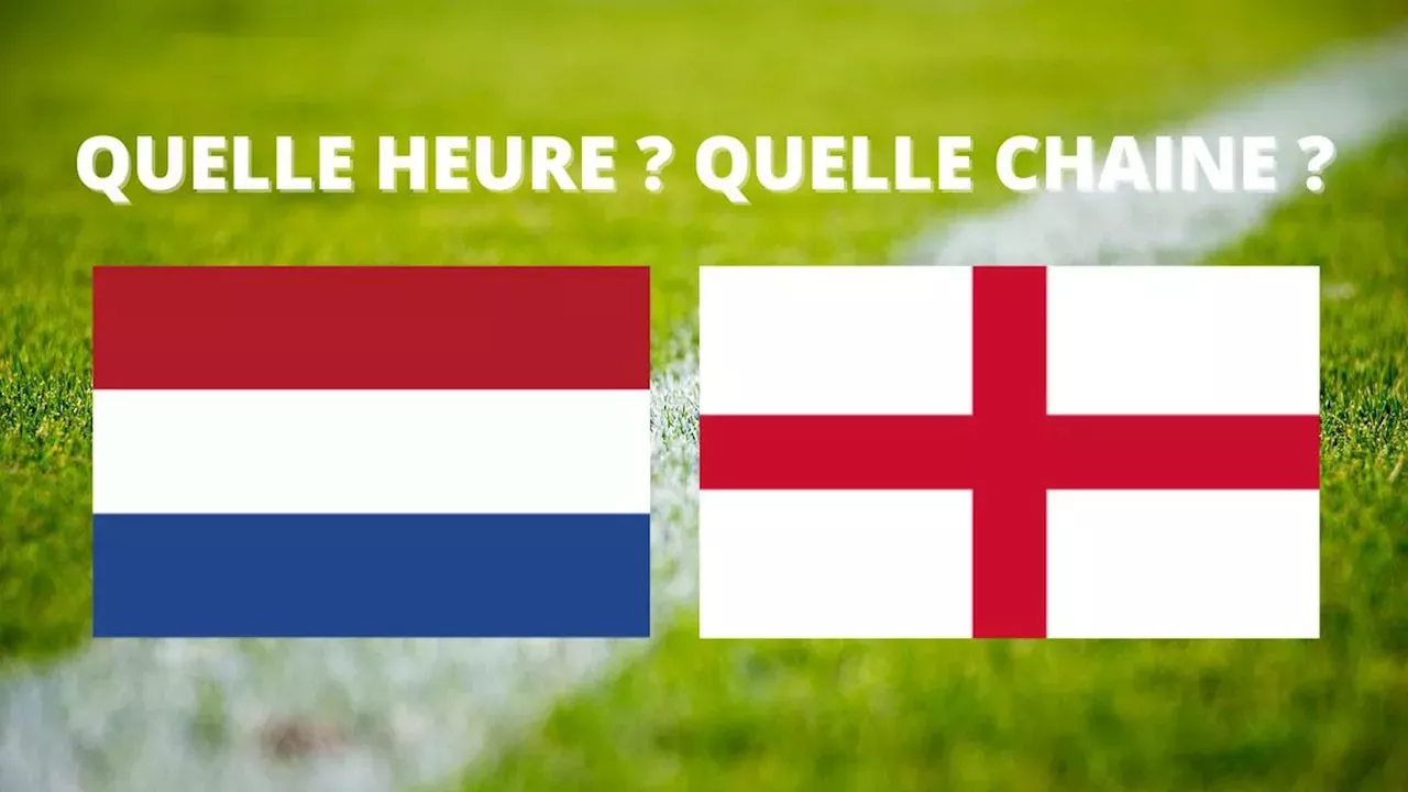 Angleterre : à Quelle Heure Et Sur Quelle Chaîne Suivre Le Match ...