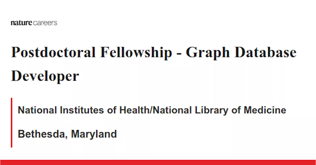 Graph Database Developer - Bethesda, Maryland job with National Institutes of Health/National Library of Medicine