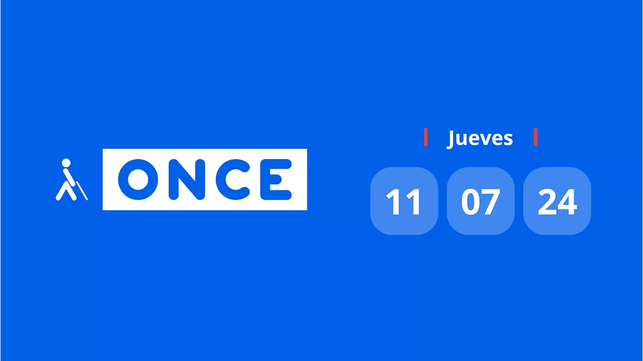 Resultado ONCE: comprobar número hoy jueves 11 de julio de 2024