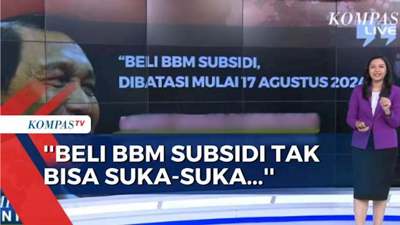 Luhut Binsar Sebut Pembelian BBM Subsidi Bakal Dibatasi Mulai 17 Agustus 2024