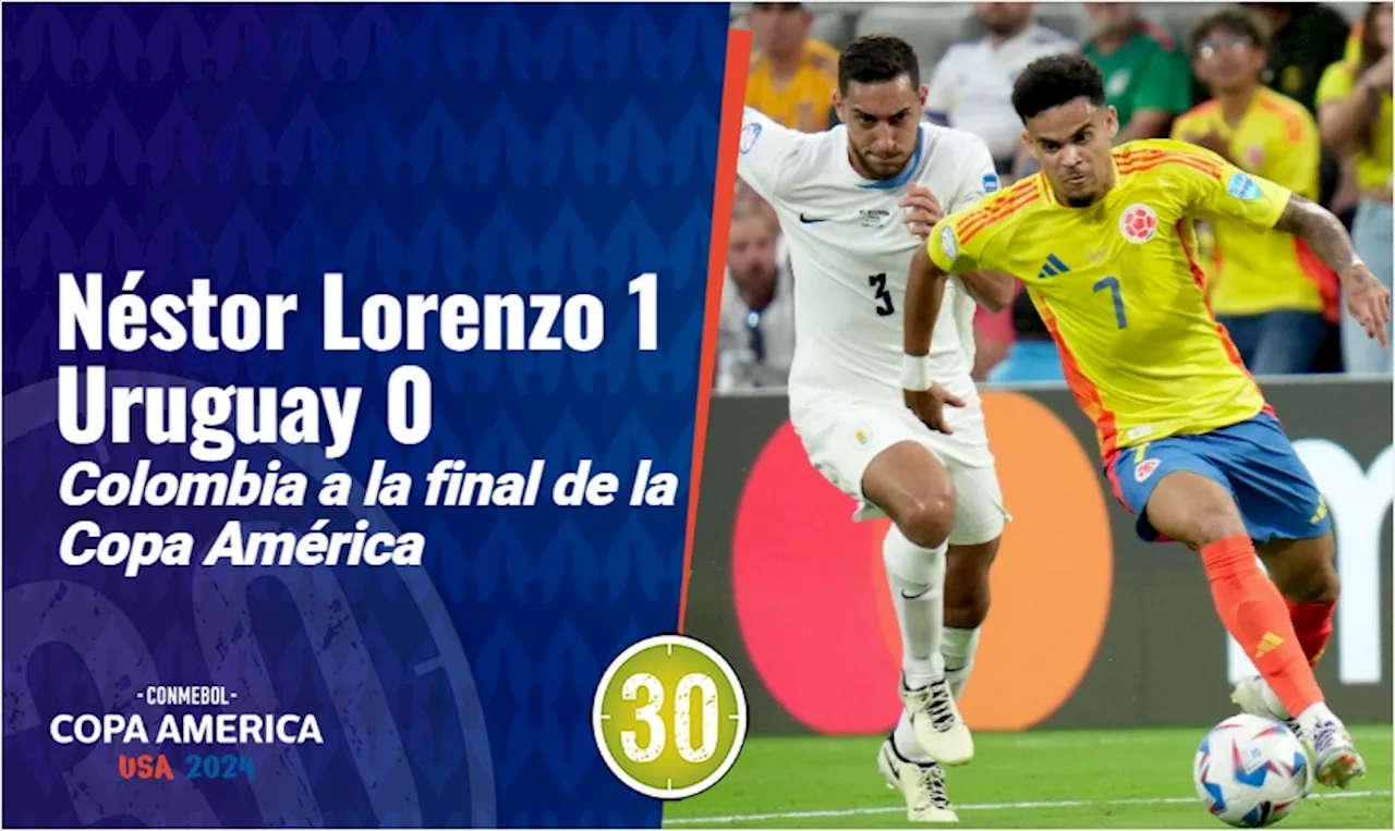 Néstor Lorenzo 1 Uruguay 0: Colombia en la final de la Copa América