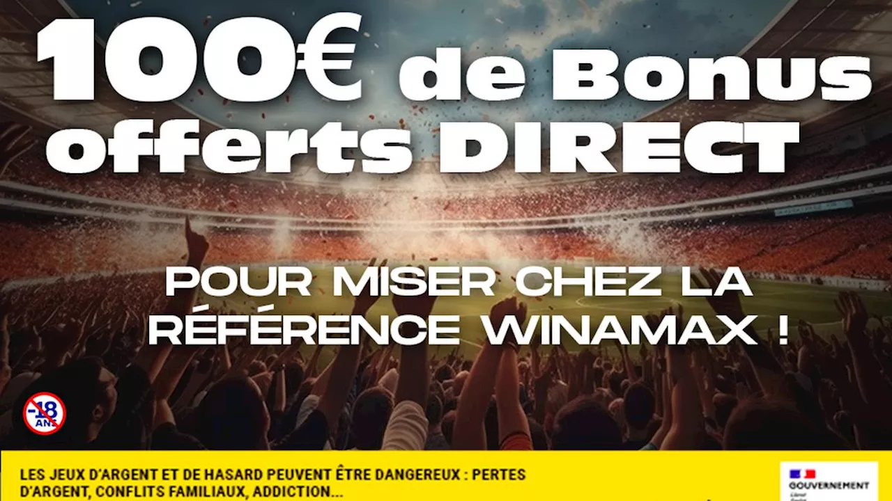 Bonus Winamax : 100€ de Bonus DIRECT offerts !