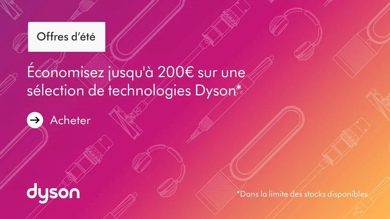 Dyson offre 5 % de remise supplémentaire sur ses produits les plus prisés pendant les soldes