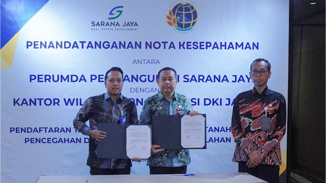 Sarana Jaya dan Kanwil BPN DKI Jakarta Teken MoU untuk Tingkatkan Layanan Pertanahan