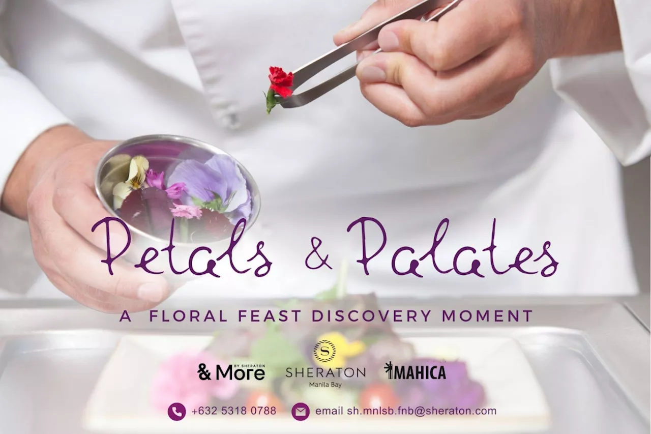 A floral feast discovery: Petals & Palates at Sheraton Manila Bay