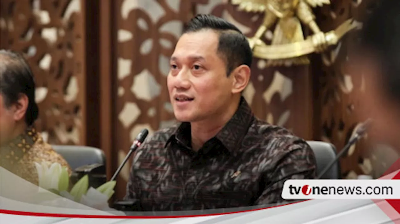 Menteri AHY Butuh Suntikan Anggaran Ratusan Miliar untuk Capai Target PTSL: Menteri Keuangan Juga Memahami Itu