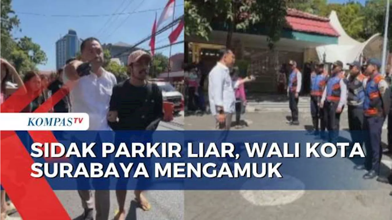 Tarik Uang Parkir Rp 35 Ribu, Wali Kota Surabaya Amuk Juru Parkir Liar di KBS