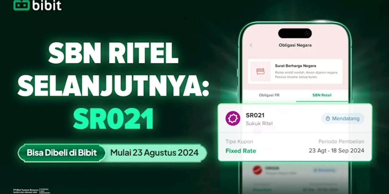 SBN Ritel SR021 Segera Terbit, Prediksi Kupon Lebih Tinggi Pajak Lebih Rendah