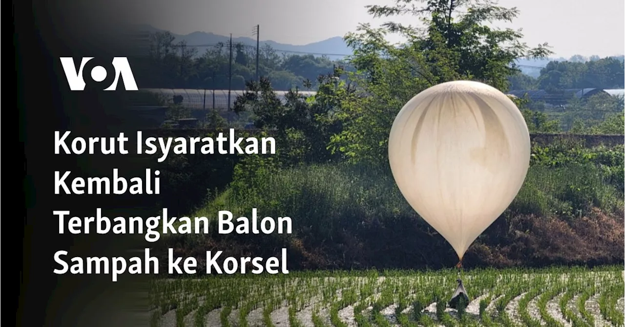 Korut Isyaratkan Kembali Terbangkan Balon Sampah ke Korsel 