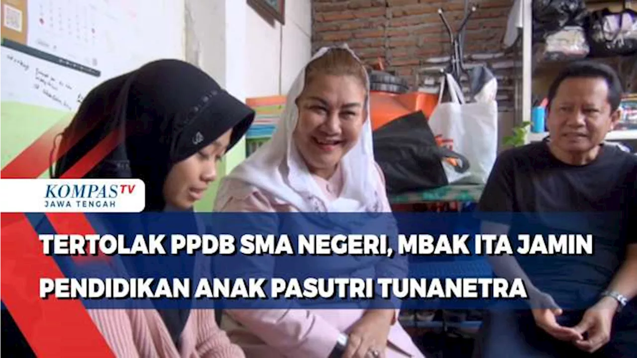 Tertolak PPDB SMA Negeri di Kota Semarang, Mbak Ita Jamin Pendidikan Anak Pasutri Tunanetra