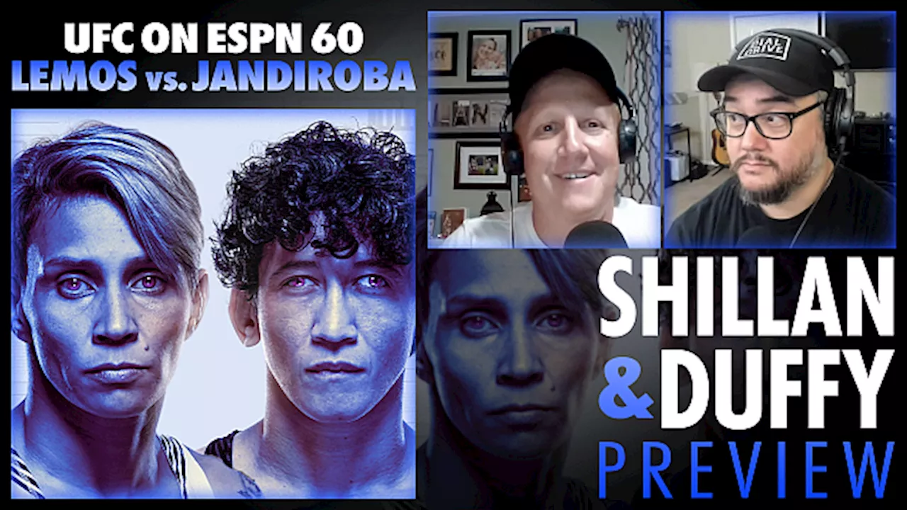 Shillan and Duffy: UFC on ESPN 60 Preview