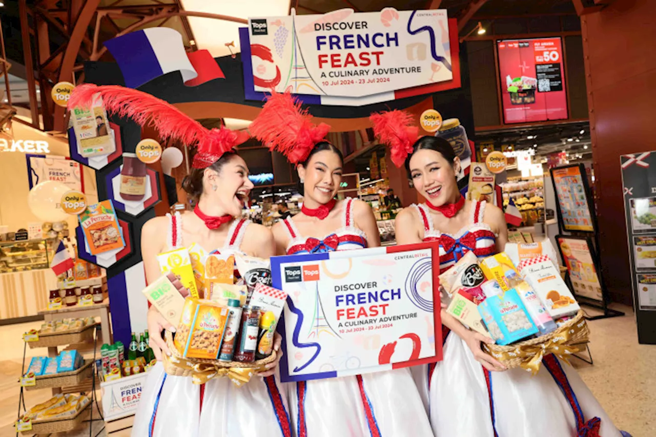 ท็อปส์ ร่วมฉลองวันชาติฝรั่งเศส จัดงาน Discover French Feast: A Culinary Adventure