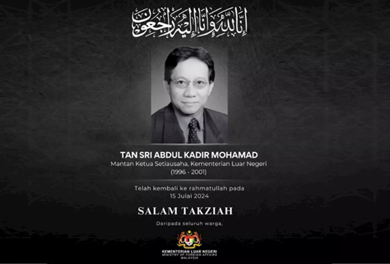 Former foreign ministry sec-gen Tan Sri Abdul Kadir dies