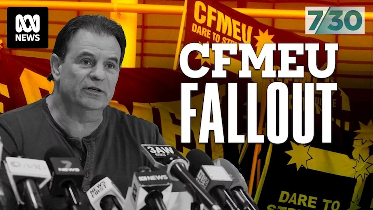 The fallout from the CFMEU scandal continues