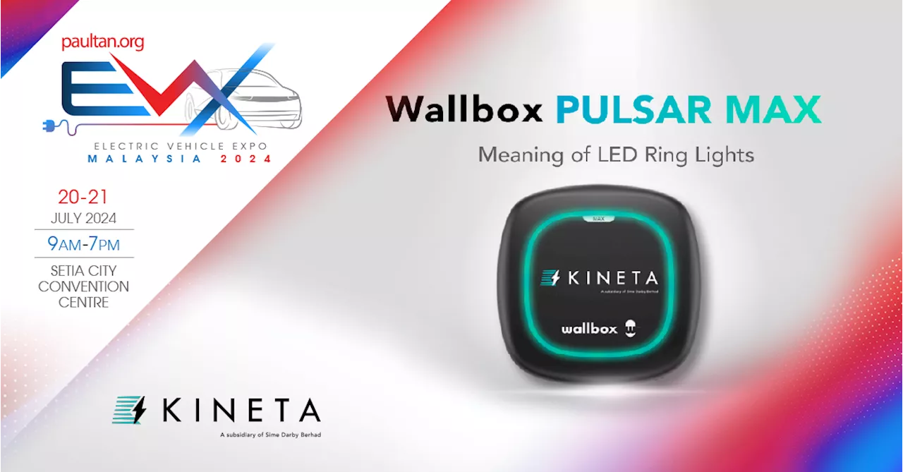 EVx 2024: Get up to RM799 off when you install your Wallbox Pulsar Max AC home charger with KINETA