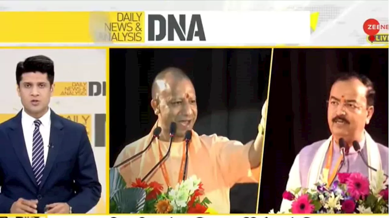 DNA Exclusive: Analysed CM Yogi, Dy CM Keshav Maurya Role As UPs Dual Power Centers