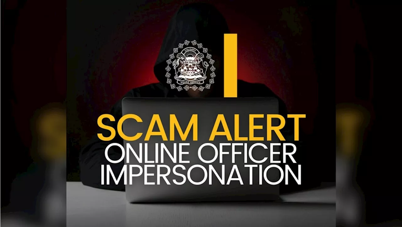 Calgary Police warn of scam where someone pretends to be the police