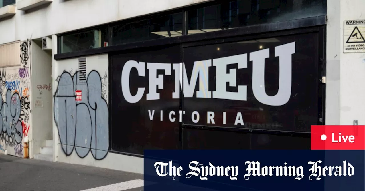 Australia news LIVE: CFMEU fallout continues; Energy ministers to discuss cost of living, supply