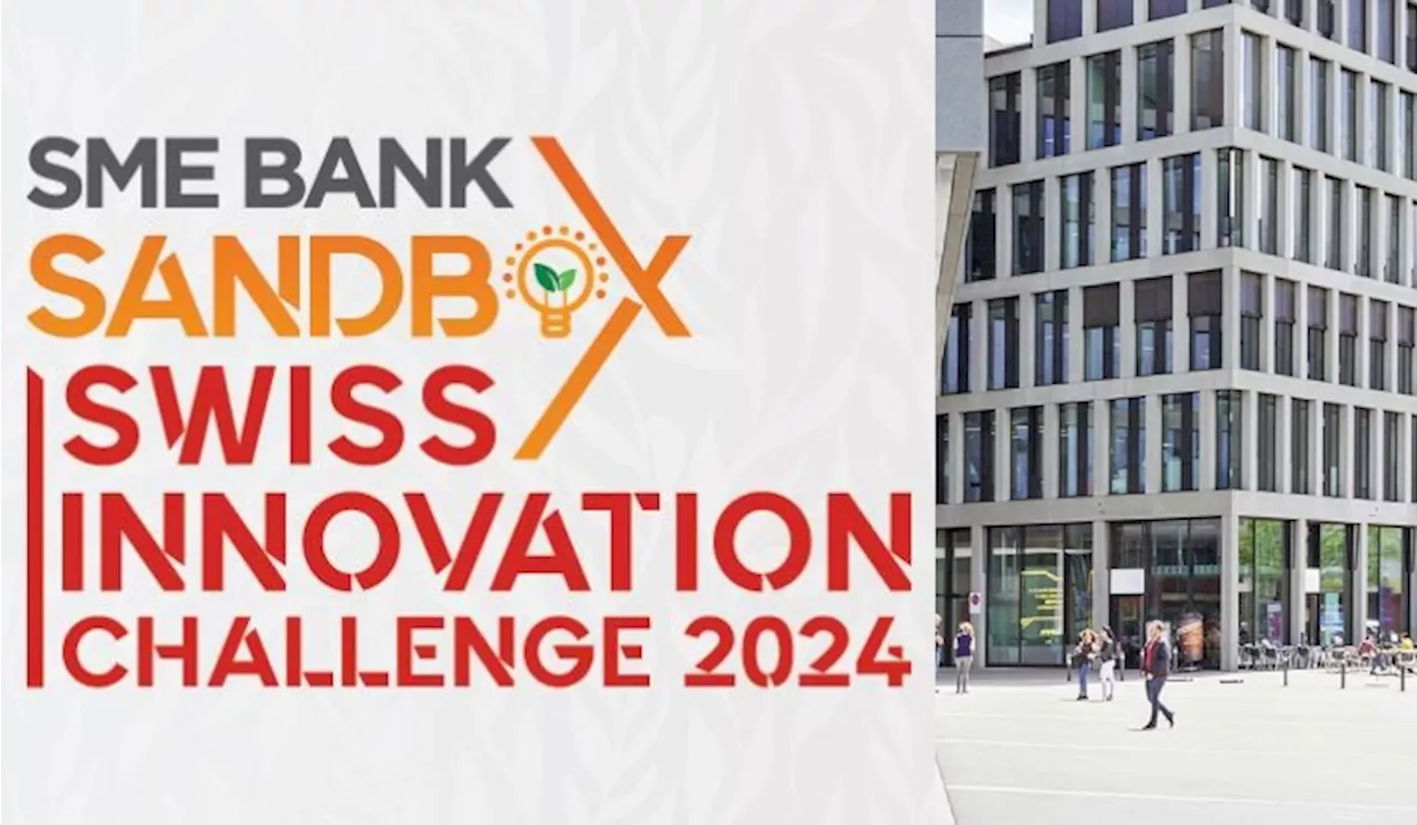 SME Bank Kolaborasi & FHNW Anjur SME Bank Sandbox Swiss Innovation Challenge (SSSIC) 2024