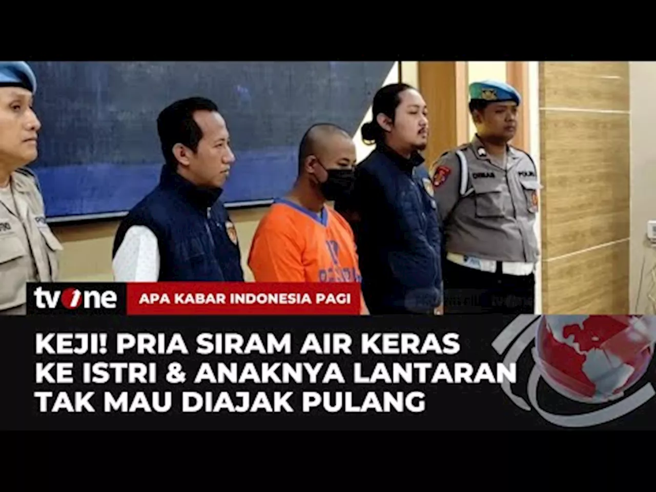 Tidak Mau Diajak Tinggal Bersama, Pria Siram Anak & Istri Pakai Air Keras