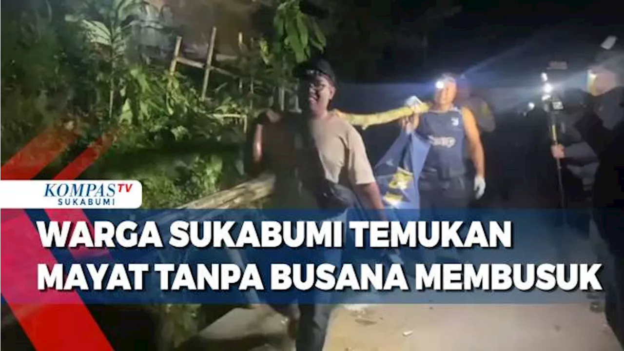 Warga Sukabumi Temukan Mayat Tanpa Busana Membusuk