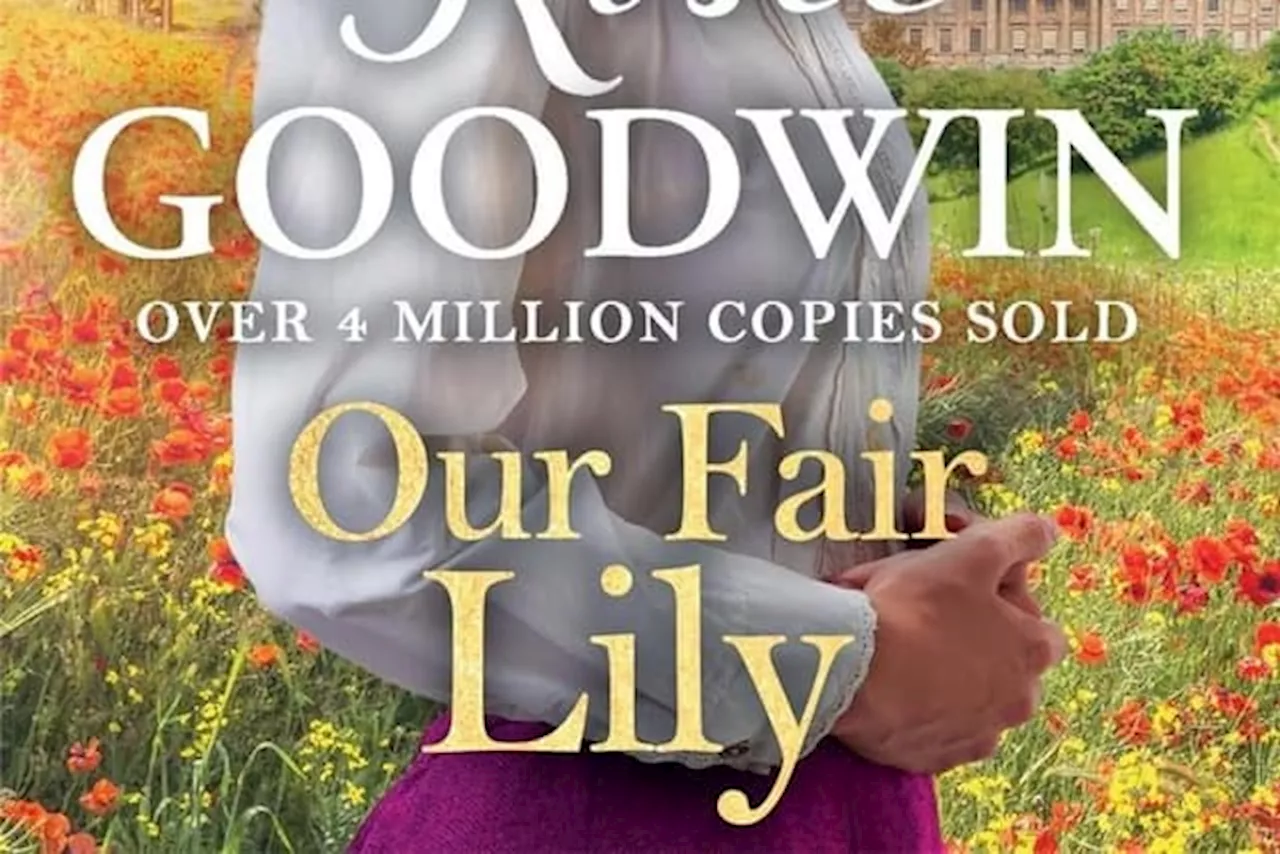 Our Fair Lily by Rosie Goodwin: a romantic gem