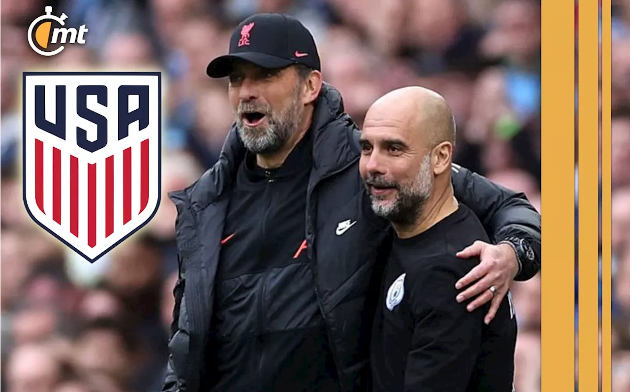 En Estados Unidos sueñan con Klopp o Guardiola tras fracaso en Copa América