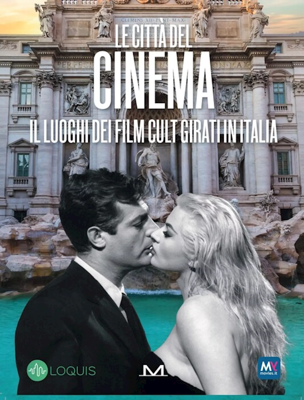 Le città del cinema, guida ai luoghi dei film cult in Italia