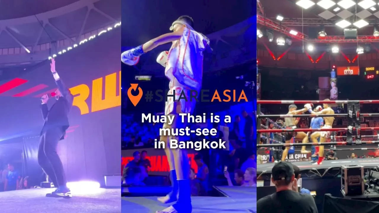 #ShareAsia: Muay Thai is a must-see in Thailand