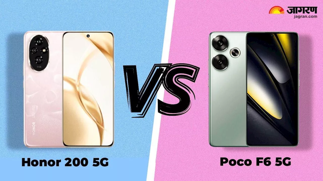 Honor 200 5G और Poco F6 5G में किस स्मार्टफोन को खरीदना सही ऑप्शन, आपके लिए कौन सा बेस्ट