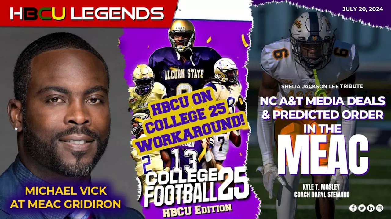 PODCAST: HBCU NILS, MEAC FOOTBALL MEDIA DAY, NC A&T MEDIA DEAL, HBCUs ON COLLEGE 25