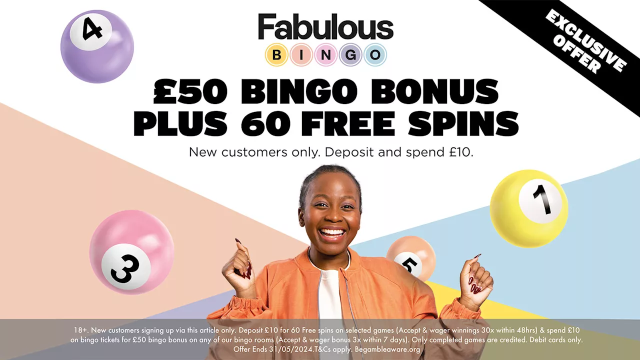 Get a £50 bingo bonus and 60 free spins in Fabulous Bingo’s exclusive welcome offer...