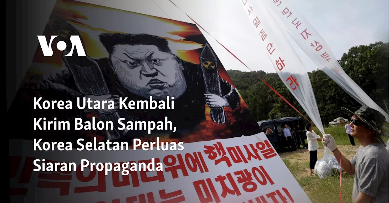 Korea Utara Kembali Kirim Balon Sampah, Korea Selatan Perluas Siaran Propaganda