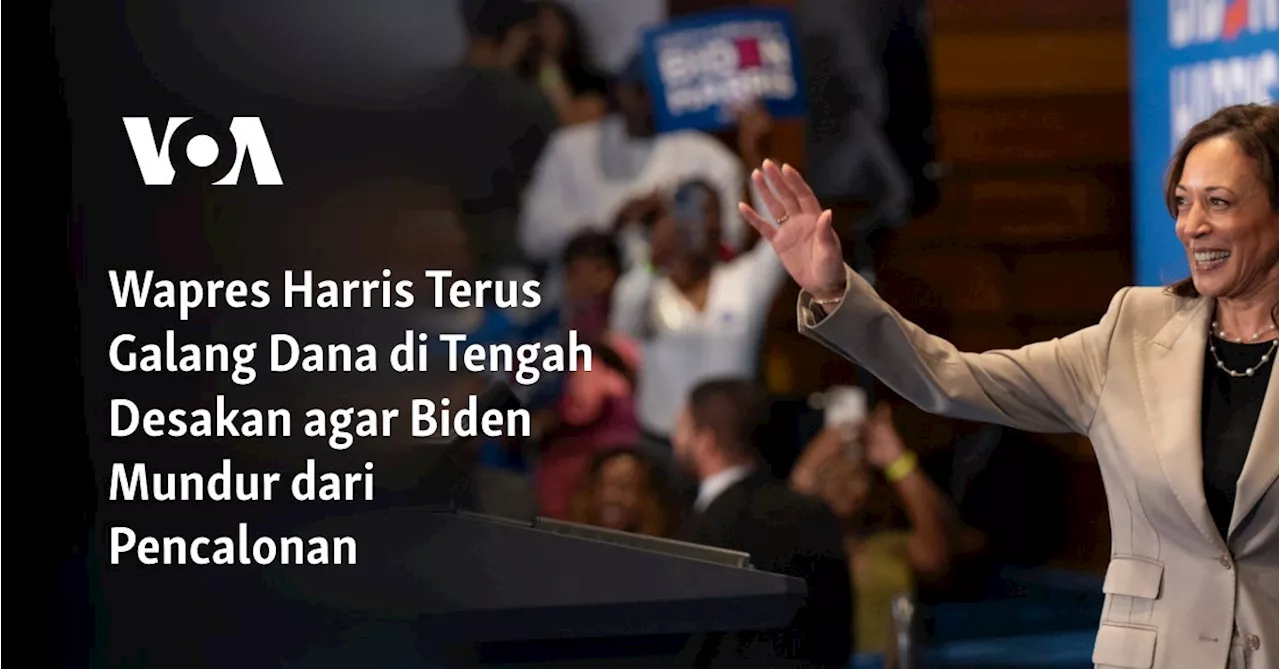 Wapres Harris Terus Galang Dana di Tengah Desakan agar Biden Mundur dari Pencalonan