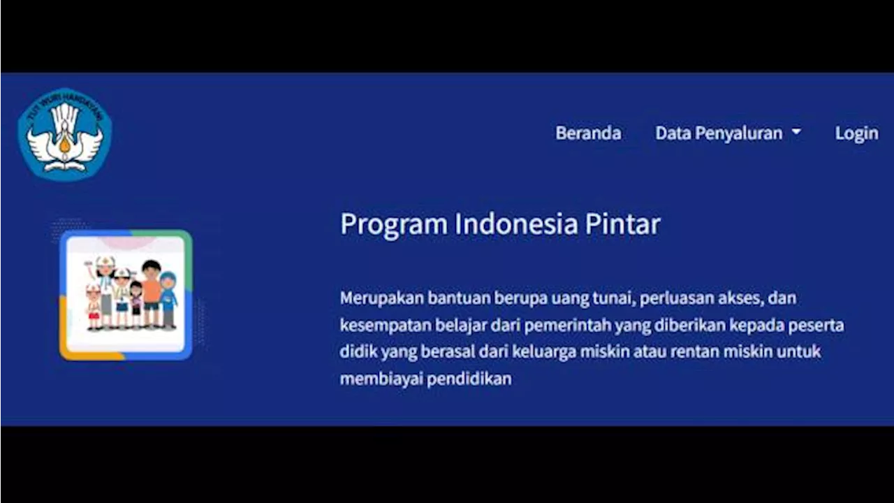 Penjelasan Program Indonesia Pintar (PIP) 2024 dan Cara Cek Penerimanya di pip.kemdikbud.go.id