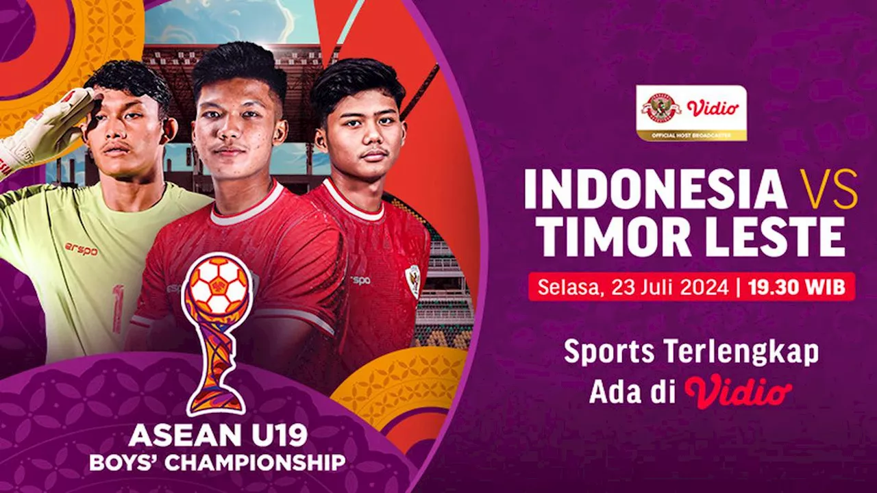 Jadwal Siaran Langsung Piala AFF U-19 2024 Indonesia vs Timor Leste di Vidio