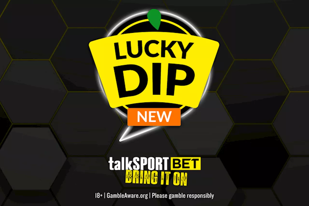 Premier League and Championship double: Get a 400/1 Lucky Dip with talkSPORT BET...