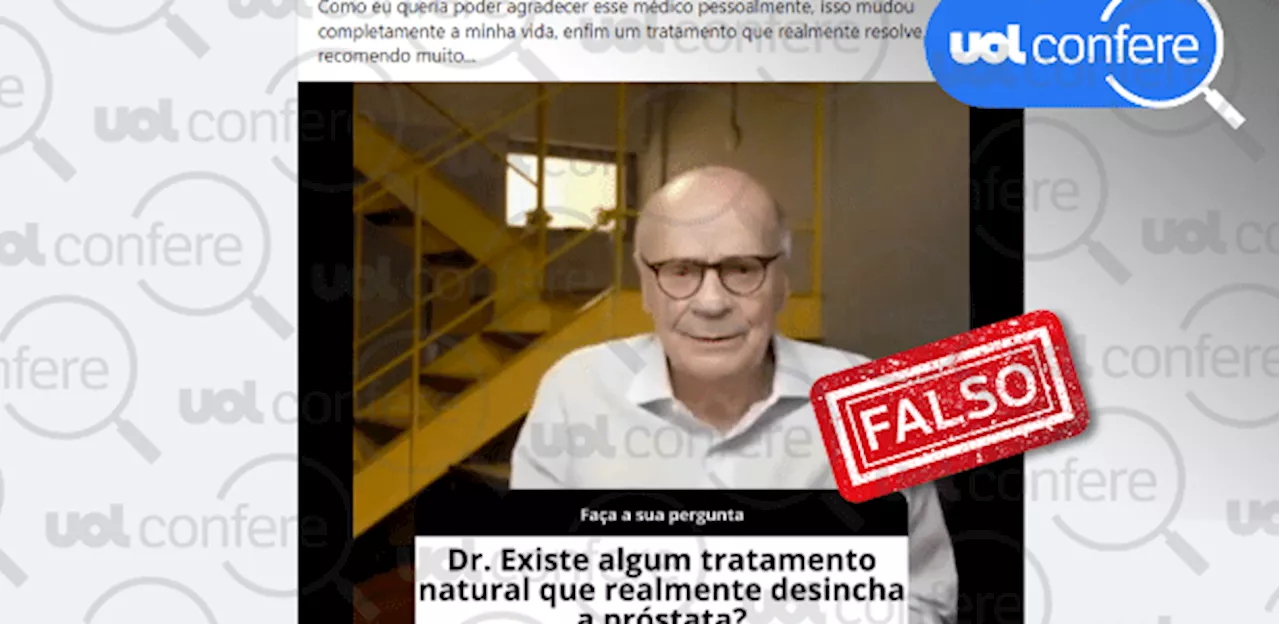 Drauzio Varella não indicou tratamento natural para 'desinchar' próstata