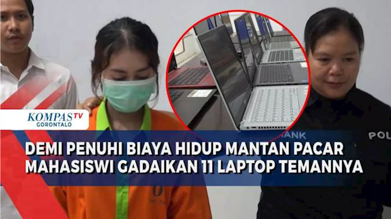 Demi Penuhi Biaya Hidup Mantan Pacar, Seorang Mahasiswi Cantik Nekat Gelapkan 11 Laptop Temannya