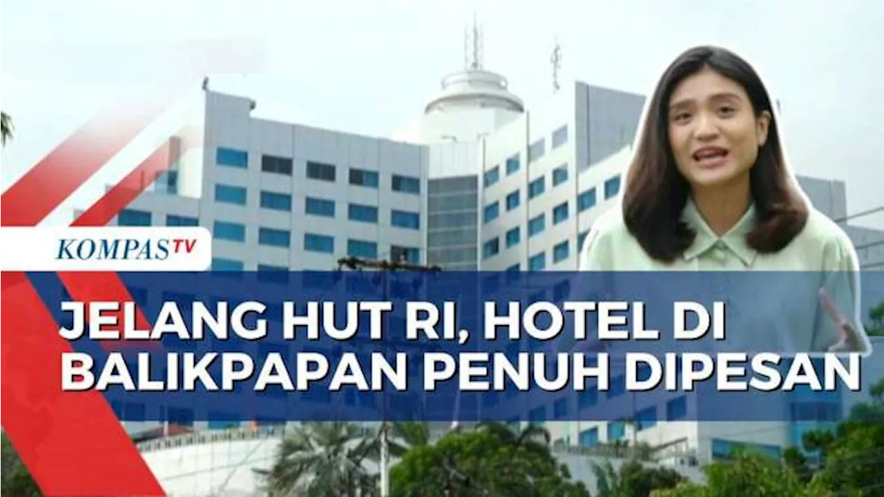 Jelang HUT RI ke-79, Okupansi Hotel di Kota Balikpapan Capai 100 Persen