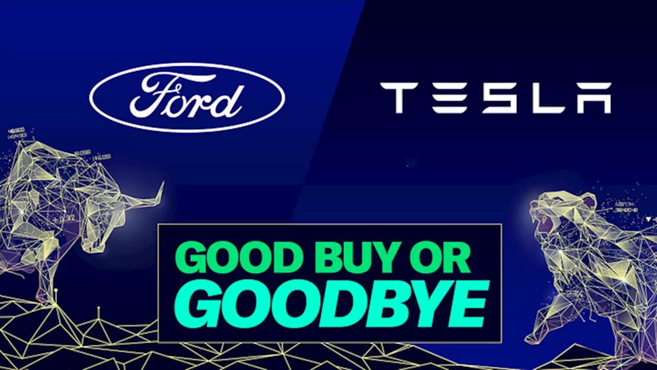 Why Ford is a buy, but Tesla is risky: Good Buy or Goodbye