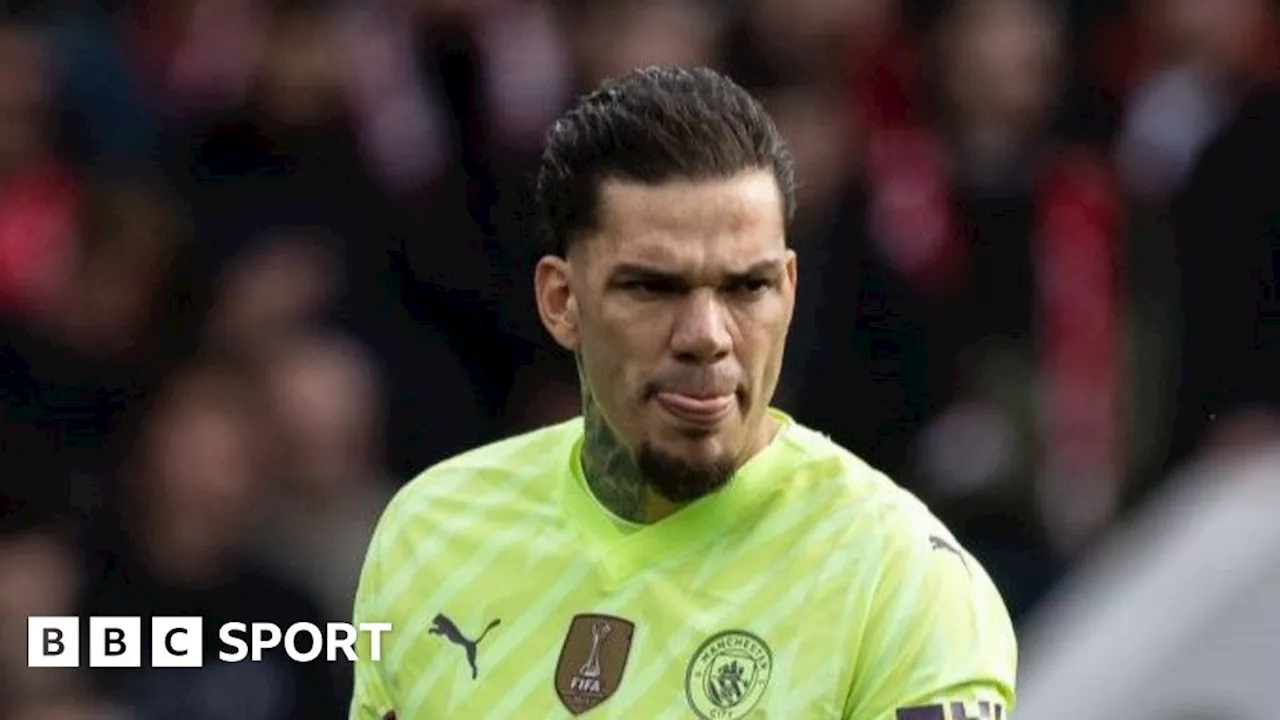 Manchester City: Ederson future uncertain, says Pep Guardiola