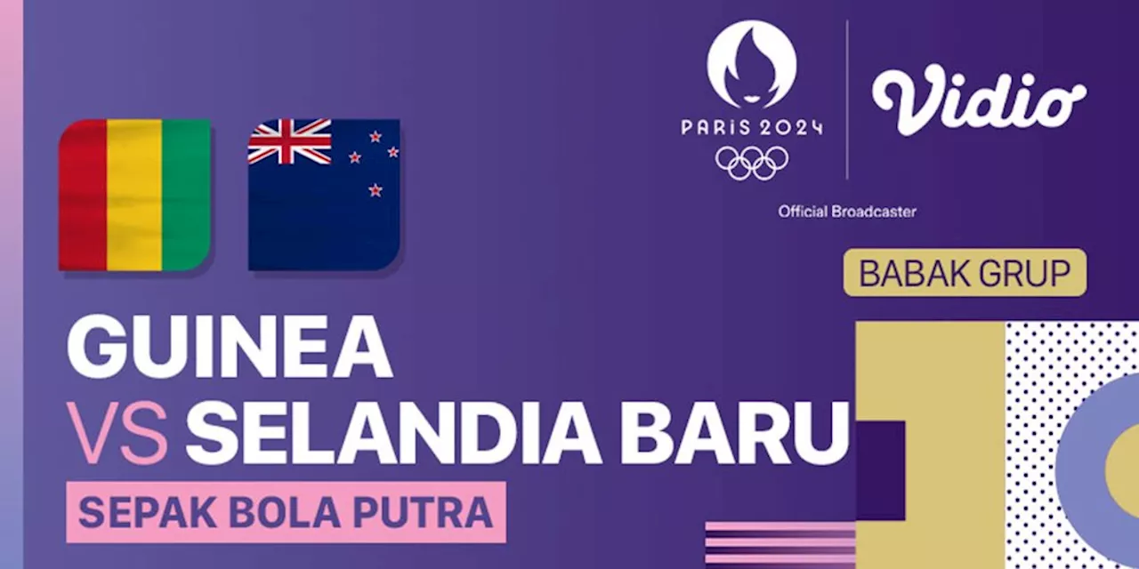 Link Live Streaming Guinea vs Selandia Baru - Sepak Bola Olimpiade Paris 2024 di Vidio