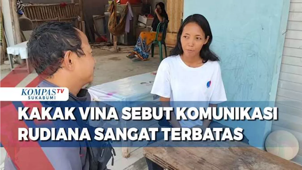 Kakak Vina Sebut Komunikasi Rudiana Sangat Terbatas Sejak Awal