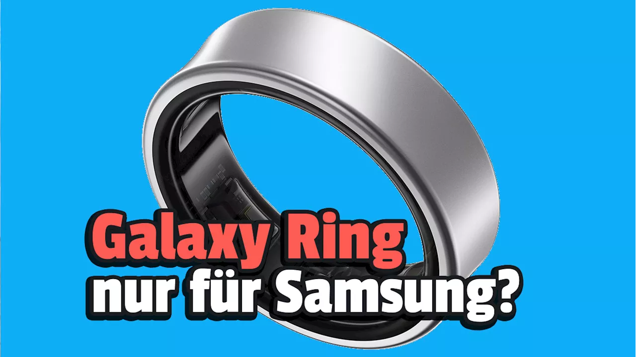 Galaxy Ring: Auf 5 Features müsst ihr verzichten, wenn ihr kein Samsung-Handy habt