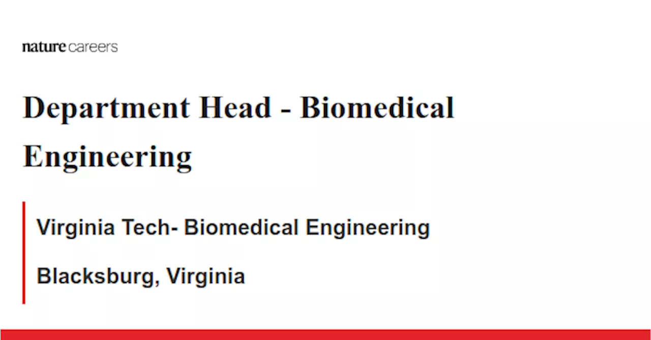  Biomedical Engineering - Blacksburg, Virginia job with Virginia Tech- Biomedical Engineering