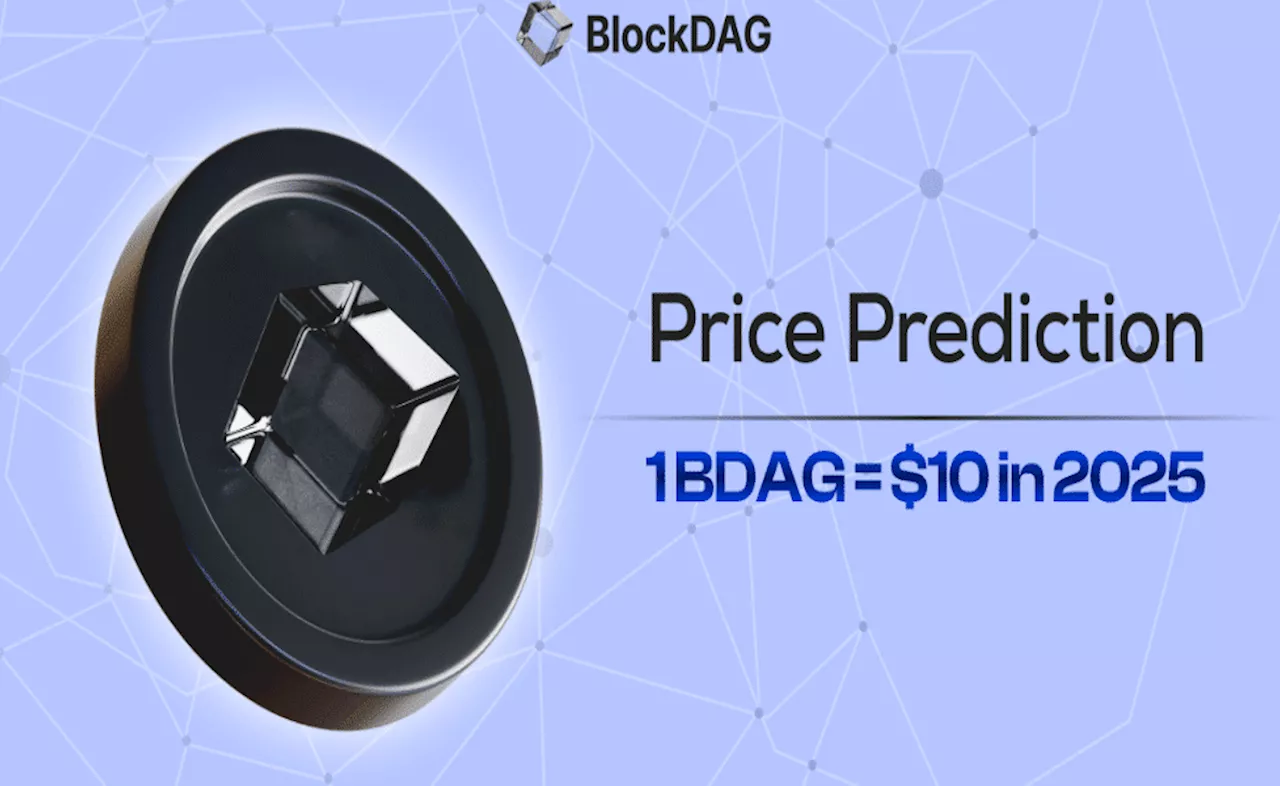 BlockDAG poised to reach $10 by 2025 despite market fluctuations with Bitcoin & Ethereum